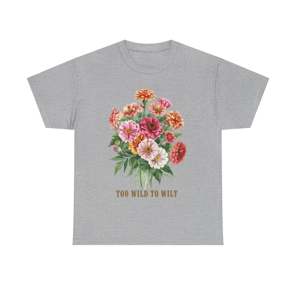 Too Wild To Wilt Shirt, Floral Zinnia T-Shirt, Wildflower Graphic Tee, Botanical Garden Lover Gift, Cottagecore Flower Shirt